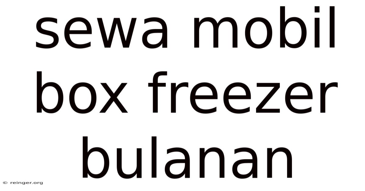 Sewa Mobil Box Freezer Bulanan