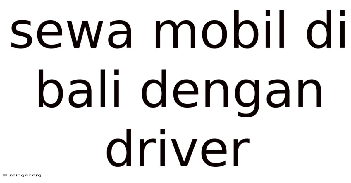 Sewa Mobil Di Bali Dengan Driver