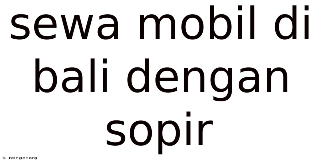 Sewa Mobil Di Bali Dengan Sopir