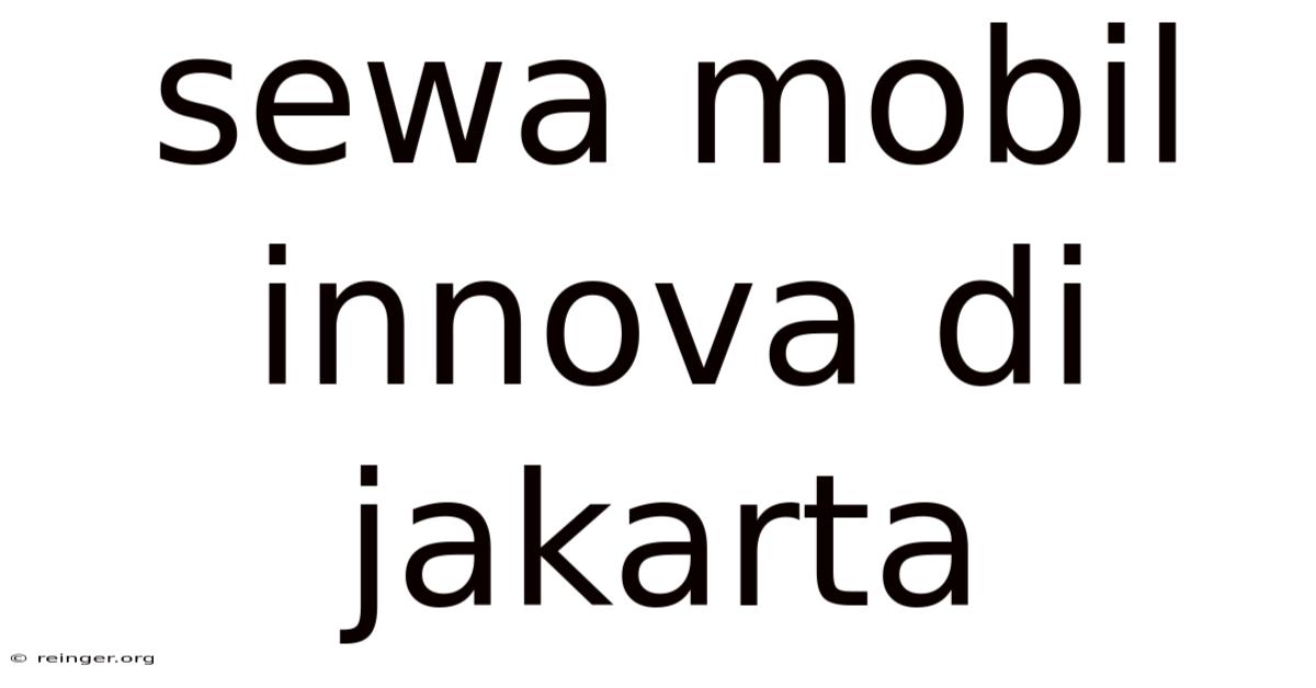 Sewa Mobil Innova Di Jakarta