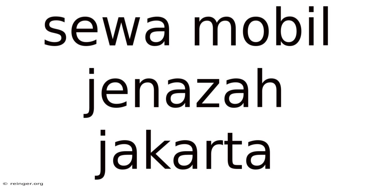 Sewa Mobil Jenazah Jakarta