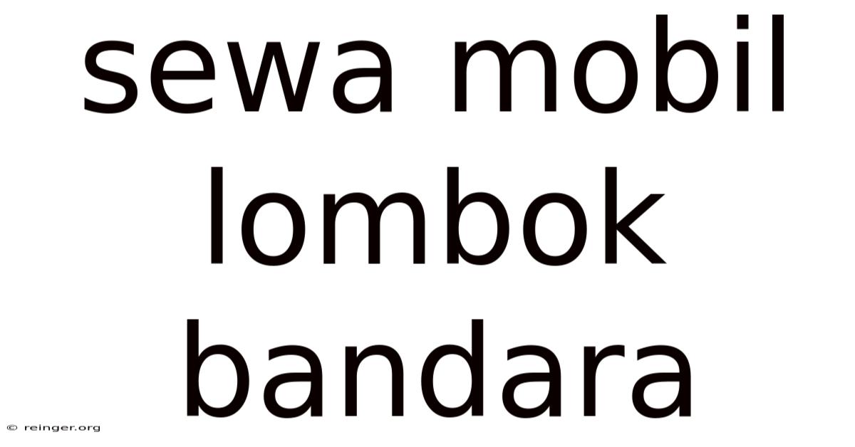 Sewa Mobil Lombok Bandara