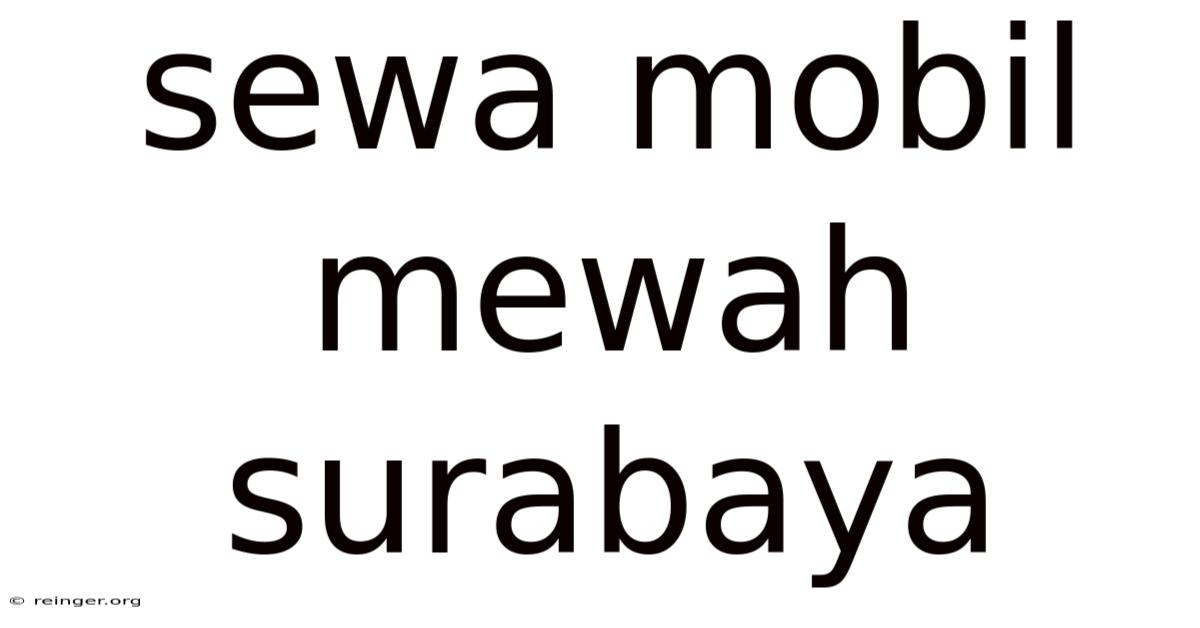 Sewa Mobil Mewah Surabaya