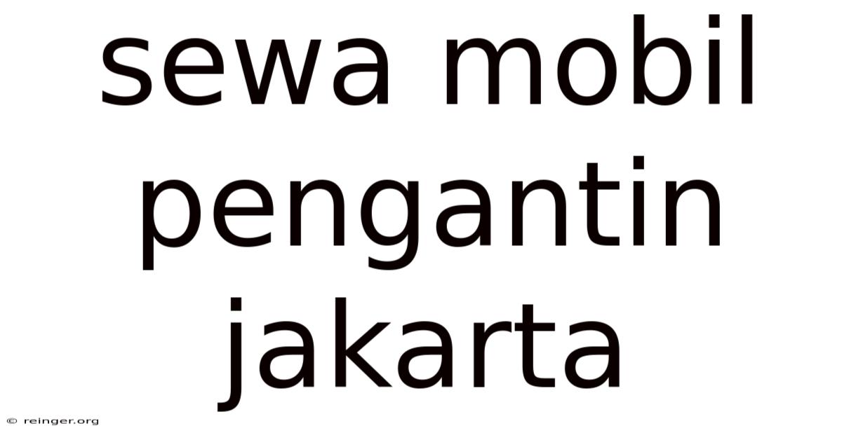 Sewa Mobil Pengantin Jakarta