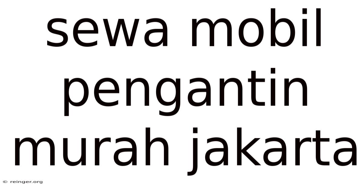 Sewa Mobil Pengantin Murah Jakarta