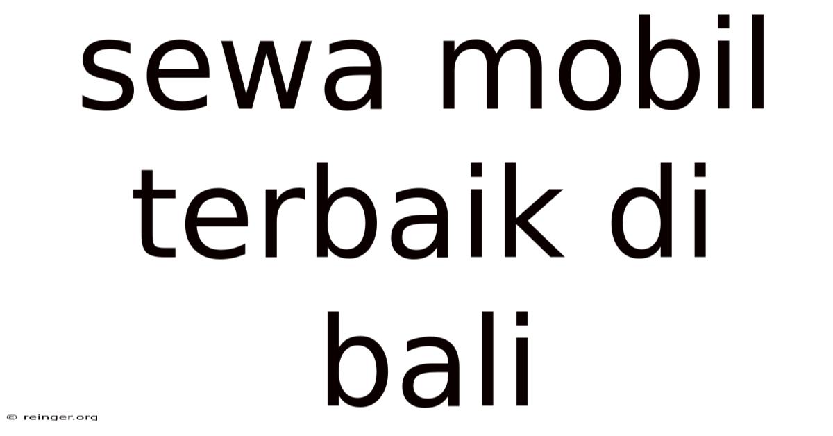 Sewa Mobil Terbaik Di Bali