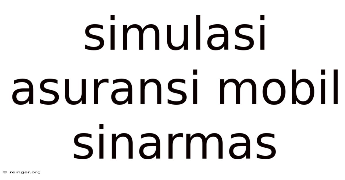 Simulasi Asuransi Mobil Sinarmas