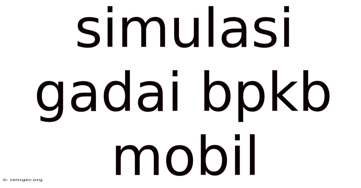 Simulasi Gadai Bpkb Mobil