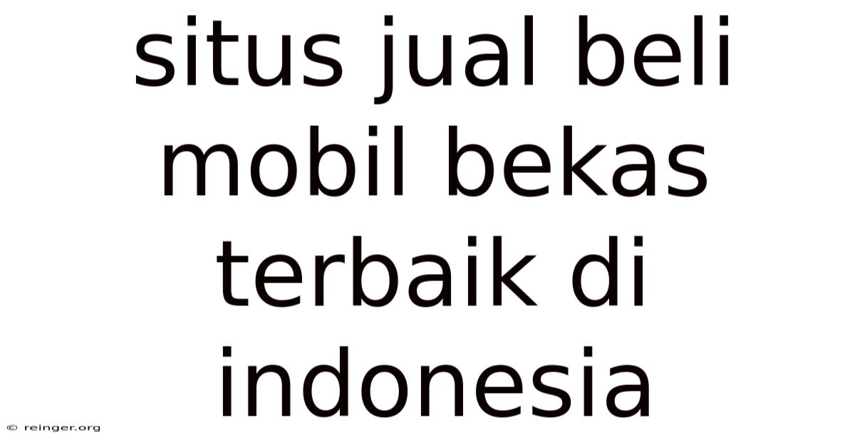 Situs Jual Beli Mobil Bekas Terbaik Di Indonesia