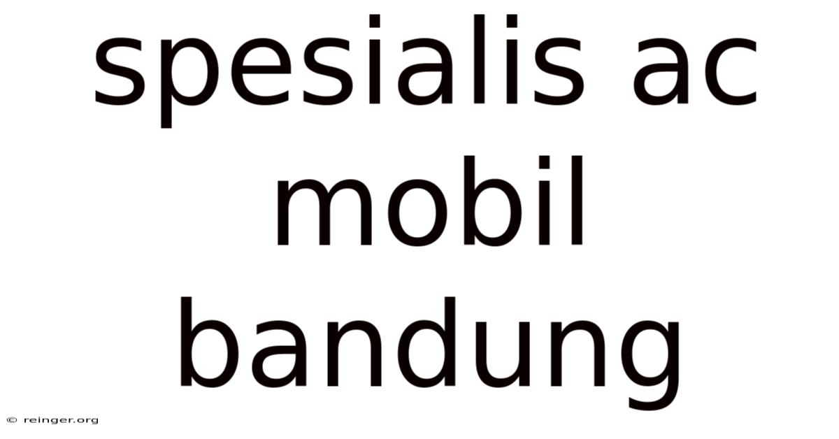 Spesialis Ac Mobil Bandung