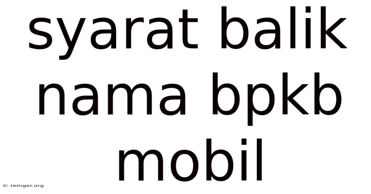 Syarat Balik Nama Bpkb Mobil