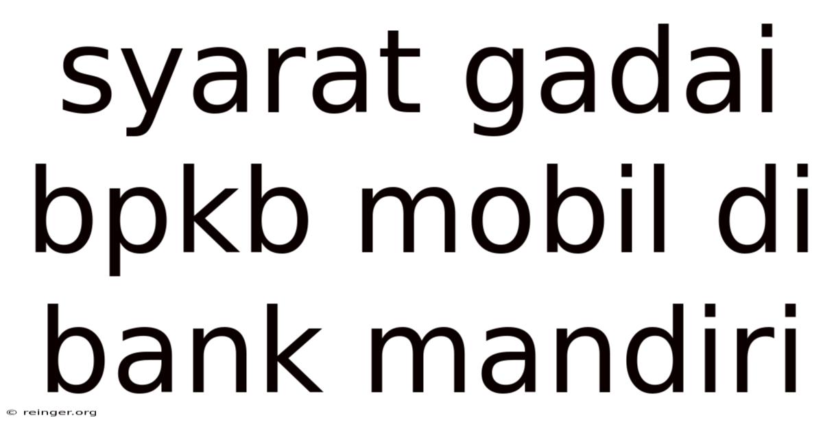 Syarat Gadai Bpkb Mobil Di Bank Mandiri