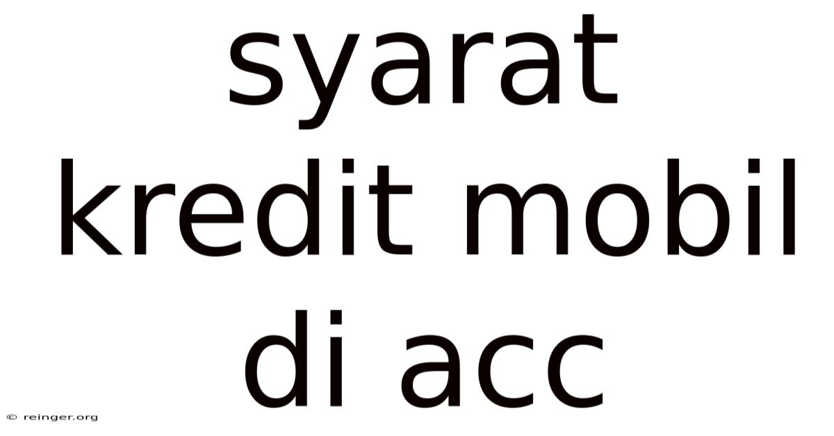 Syarat Kredit Mobil Di Acc