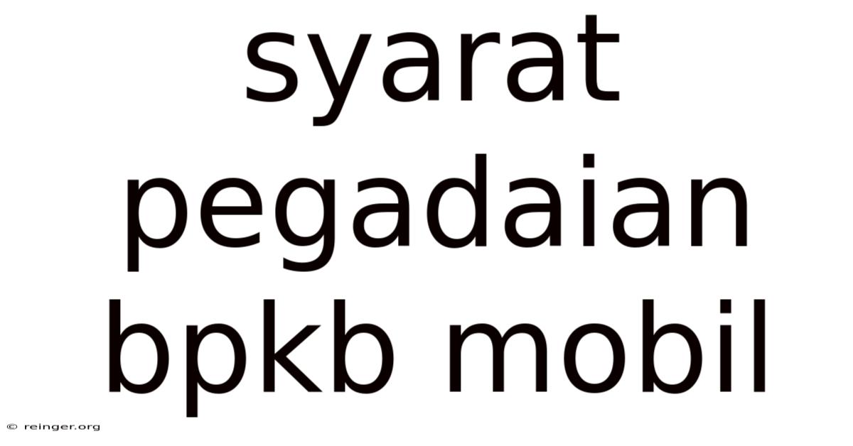 Syarat Pegadaian Bpkb Mobil