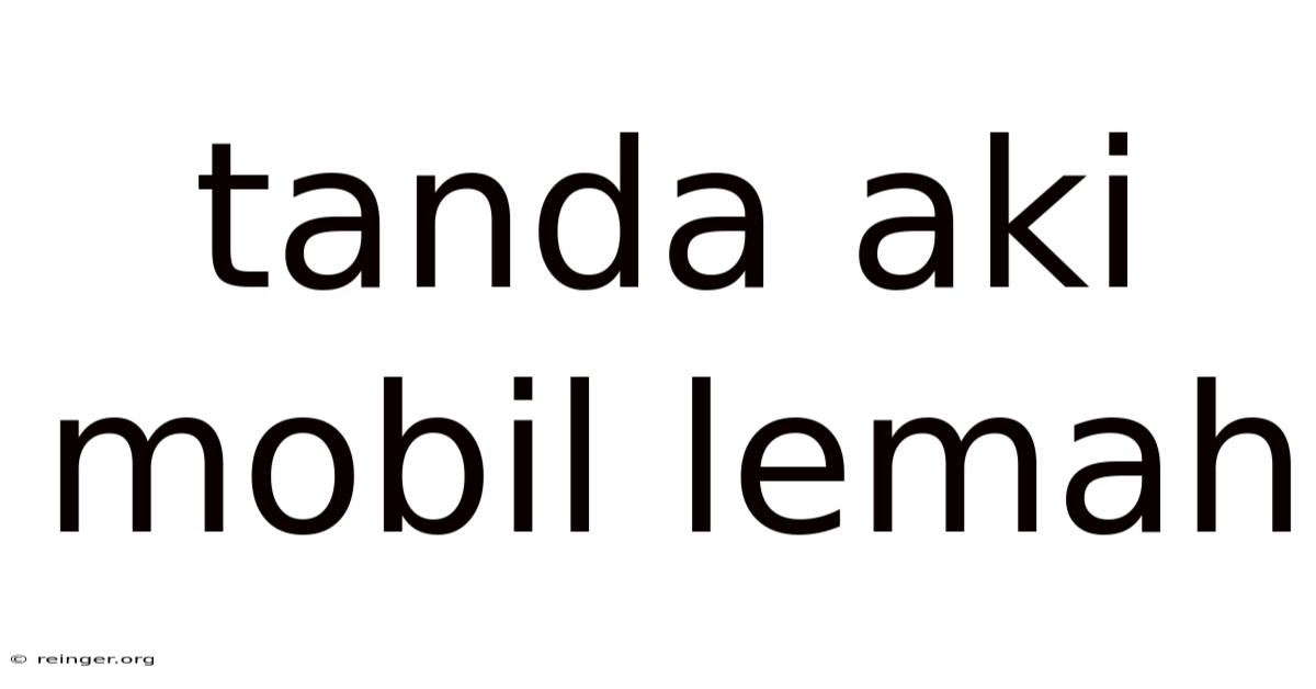 Tanda Aki Mobil Lemah