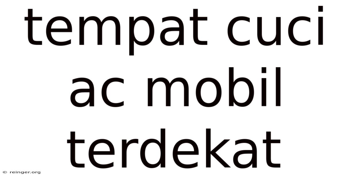 Tempat Cuci Ac Mobil Terdekat