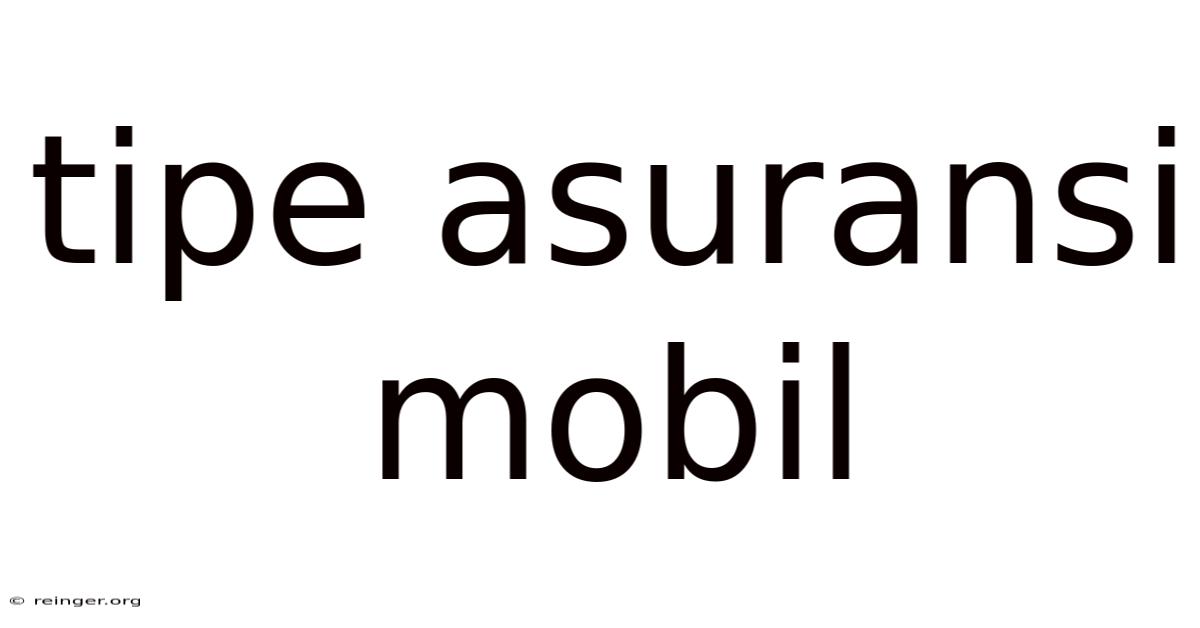 Tipe Asuransi Mobil