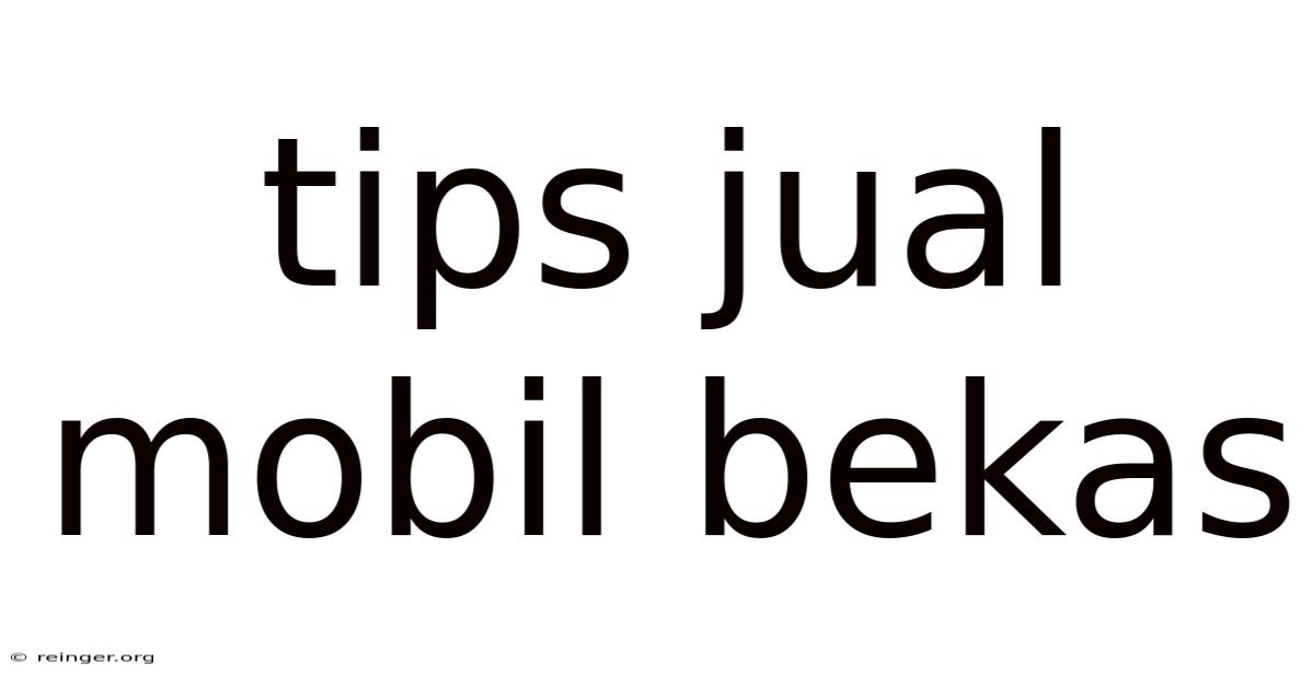 Tips Jual Mobil Bekas