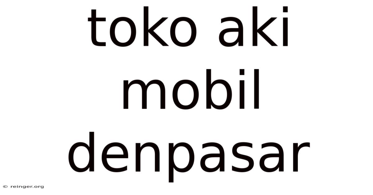 Toko Aki Mobil Denpasar