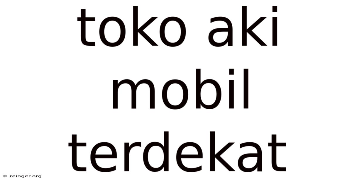 Toko Aki Mobil Terdekat