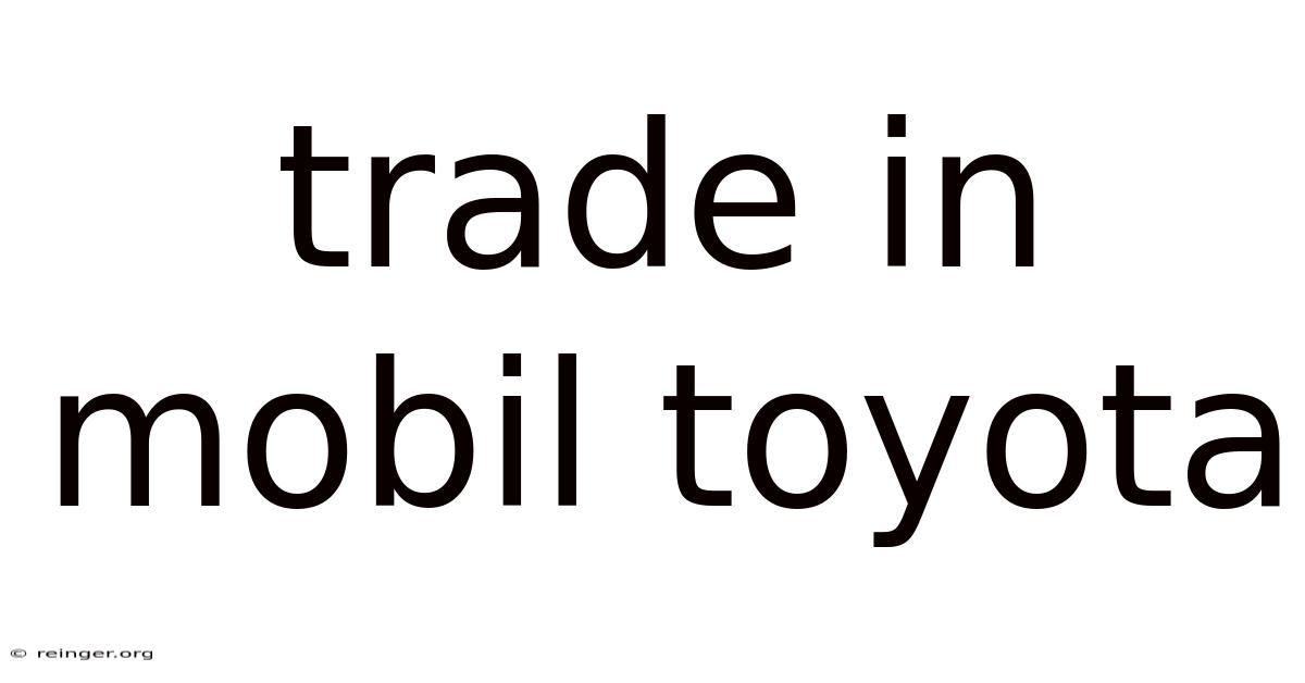 Trade In Mobil Toyota