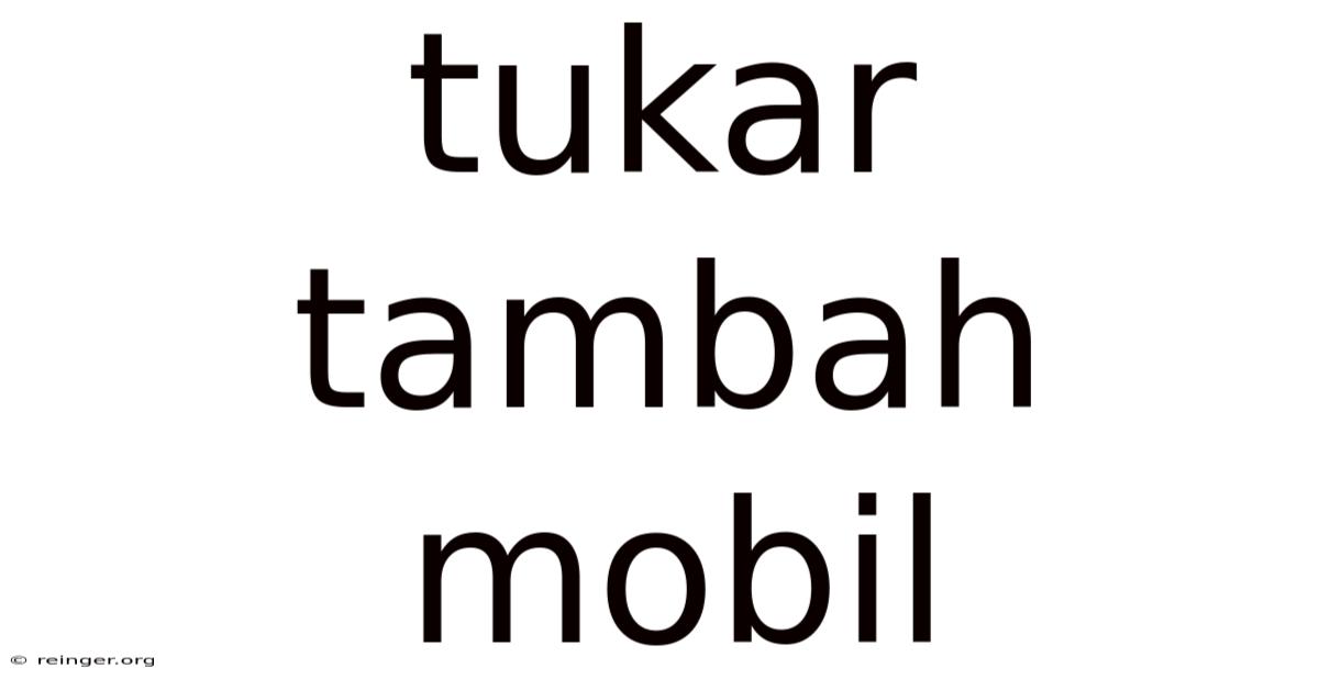 Tukar Tambah Mobil